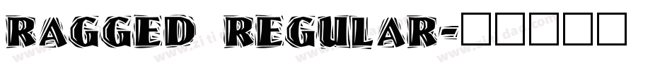 Ragged Regular字体转换